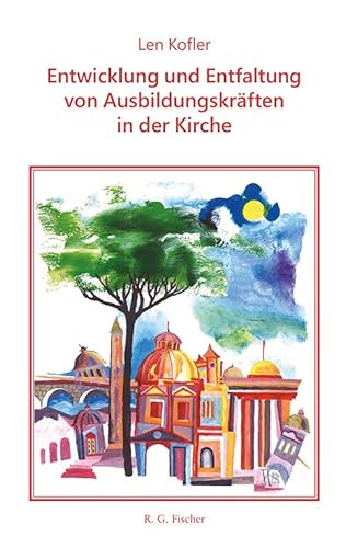 Die Entwicklung und Entfaltung von Ausbildungskräften in der Kirche