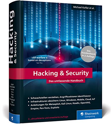 Hacking u. Security: Das umfassende Hacking-Handbuch mit über 1.000 Seiten Profiwissen. 2., aktualisierte Auflage des IT-Standardwerks Hacking u. Security: Das umfassende Hacking-Handbuch mit über 1.000 Seiten Profiwissen. 2., aktualisierte Auflage des IT-Standardwerks