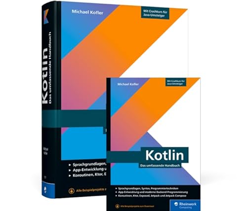 Kotlin: Das umfassende Handbuch Kotlin: Das umfassende Handbuch von Rheinwerk