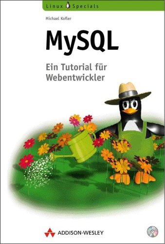 MySQL. Einführung, Programmierung, Referenz MySQL. Einführung, Programmierung, Referenz