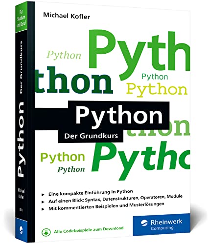 Python: Der ideale Python-Einstieg für Informatikstudium, Ausbildung und Beruf von Rheinwerk Verlag GmbH