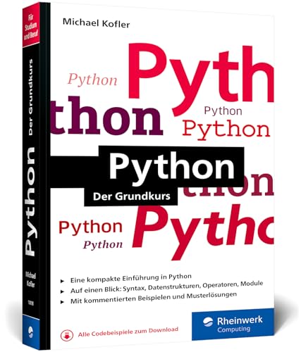 Python: Der ideale Python-Einstieg für Informatikstudium, Ausbildung und Beruf – Ausgabe 2024 von Rheinwerk Computing