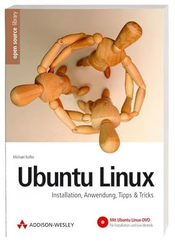 Ubuntu Linux: Installation, Anwendung, Tipps & Tricks (Open Source Library) von Addison-Wesley Verlag
