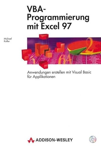 VBA-Programmierung mit Excel 97 . Anwendungen erstellen mit Visual Basic für Applikationen (Sonstige Bücher AW)
