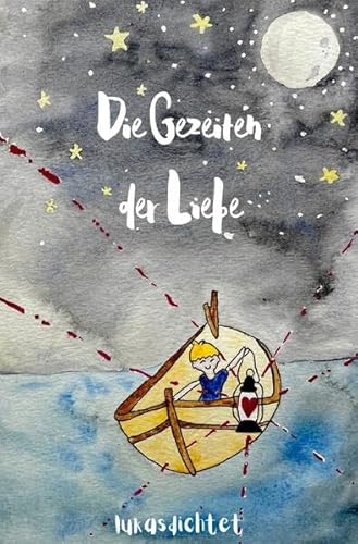 Die Gezeiten der Liebe: Gedichte und Aquarelle von Lukasdichtet über die Phasen der Liebe.