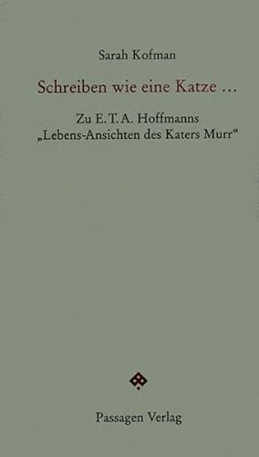 Schreiben wie eine Katze...: Zu E.T.A. Hoffmanns "Lebens-Ansichten des Katers Murr" (Passagen Forum)