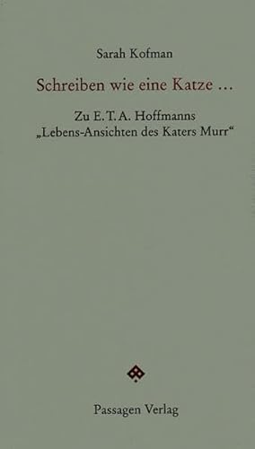 Schreiben wie eine Katze...: Zu E.T.A. Hoffmanns "Lebens-Ansichten des Katers Murr" (Passagen Forum)