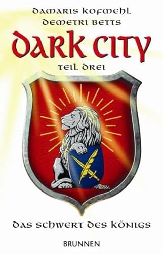 Dark City: Das Schwert des Königs: Teil 3: Das Schwert des Königs