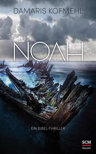 Noah: Ein Bibel-Thriller von SCM Hänssler