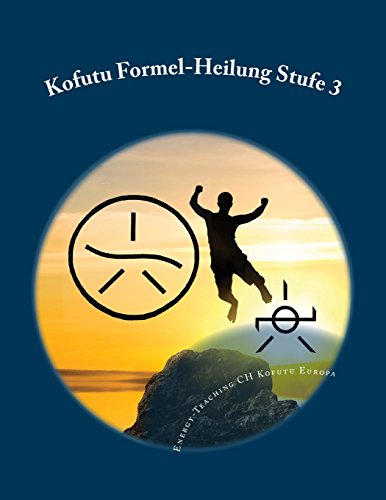 Kofutu Formel-Heilung Stufe 3 Kofutu Formel-Heilung Stufe 3 von Rubinenergie-Verlag Gmbh