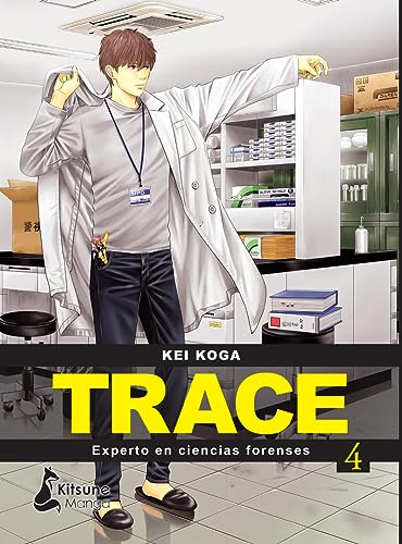 Trace: experto en ciencias forenses 4: Experto En Ciencias Forenses / Expert on Forensics (Kitsune Manga) von Kitsune Books