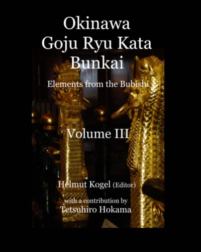 Okinawa Goju Ryu Kata Bunkai: Elements from the Bubishi von Independently published