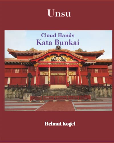 Unsu, 雲手, Cloud Hands: Kata Bunkai von Independently published