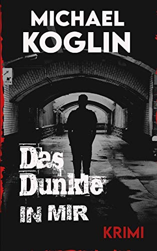 Das Dunkle in mir: Krimi