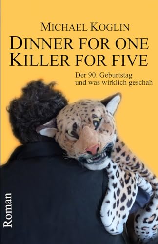 Dinner for One - Killer for Five: Der 90. Geburtstag und was wirklich geschah