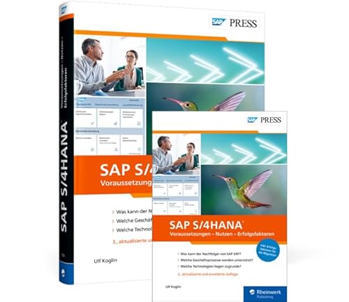 SAP S/4HANA: Voraussetzungen, Nutzen, Erfolgsfaktoren SAP S/4HANA: Voraussetzungen, Nutzen, Erfolgsfaktoren von Rheinwerk