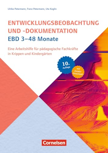 EBD 3-48 Monate: Eine Arbeitshilfe für pädagogische Fachkräfte in Krippen und Kindergärten – 10. Auflage (Entwicklungsbeobachtung und -dokumentation (EBD)) von Cornelsen bei Verlag an der Ruhr