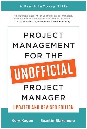 Project Management for the Unofficial Project Manager (Updated and Revised Edition) von BenBella Books