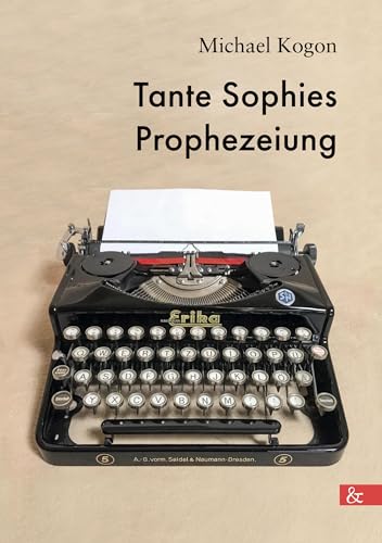 Tante Sophies Prophezeiung von Allitera Verlag