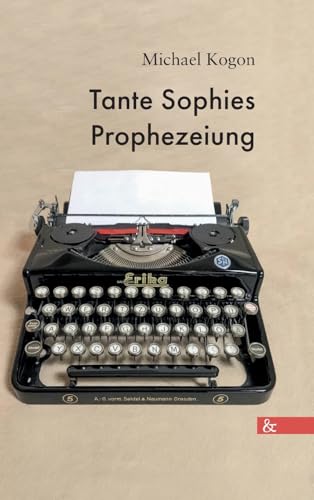 Tante Sophies Prophezeiung von Allitera Verlag