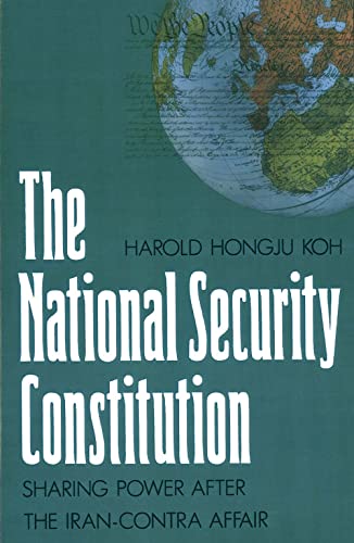 The National Security Constitution: Sharing Power After the Iran-Contra Affair (Yale FastBack)