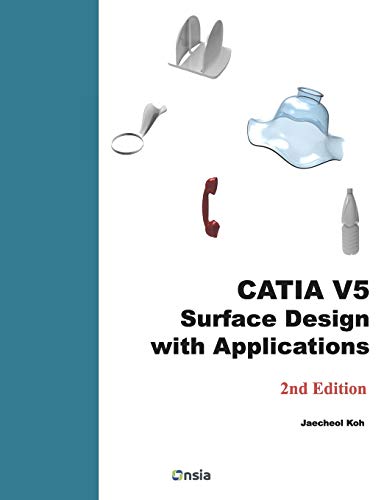 CATIA V5 Surface Design with Applications: A Step by Step Guide von Independently Published