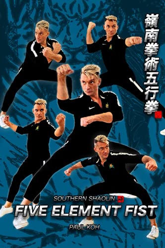 Southern Shaolin Five Element Fist (Southern Shaolin Tiger Claw)