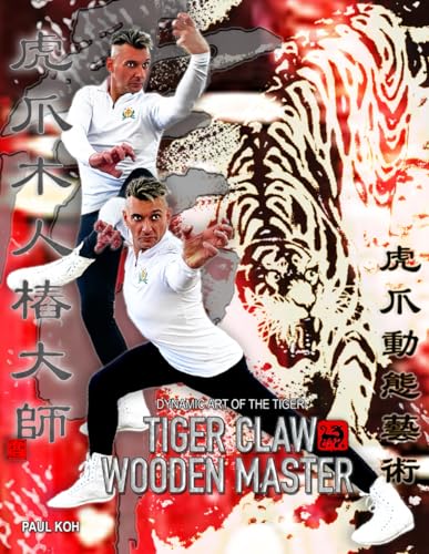 Tiger Claw Wooden Master (Dynamic Art of the Tiger) von Independently published