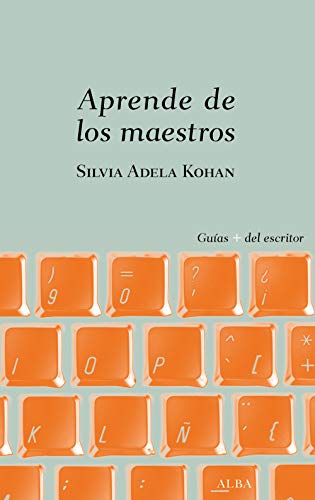 Aprende de los maestros (Guías + del escritor)