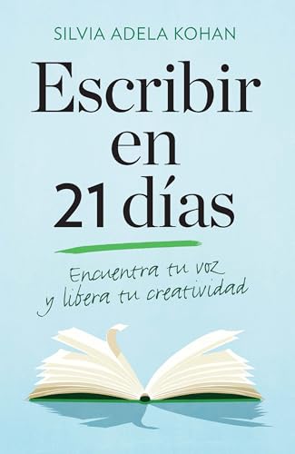 Escribir en 21 dias/ Write for 21 Days in a Row: Encuentra Tu Voz Y Libera Tu Creatividad von Vintage Espanol