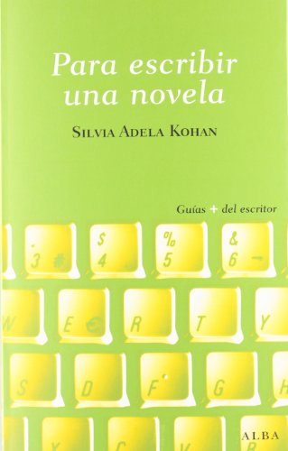Para escribir una novela (Guías + del escritor) von ALBA