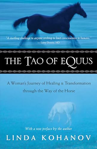Tao of Equus: A Woman's Journey of Healing and Transformation through the Way of the Horse