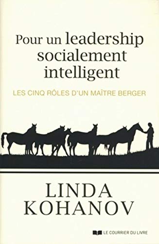 Pour un leadership socialement intelligent - Les cinq rôles d'un Maître berger Pour un leadership socialement intelligent - Les cinq rôles d'un Maître berger