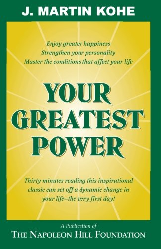 Your Greatest Power von Napoleon Hill Foundation