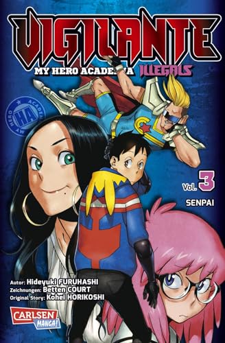 Vigilante - My Hero Academia Illegals 3: Helden am Rande der Legalität – cooler Spin-off des Bestsellers My Hero Academia von CARLSEN MANGA