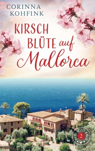 Kirschblüte auf Mallorca: Doro spielt Amor - Band 2 von Bookmundo