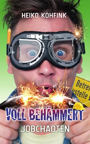 Voll behämmert: Jobchaoten (Voll - Chaoten, Band 1) von Independently published