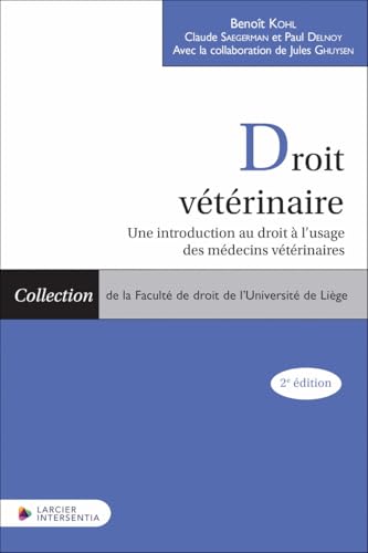 Droit vétérinaire - Une introduction au droit à l'usage des médecins vétérinaires von LARCIER