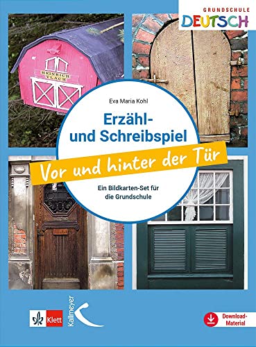 Erzähl- und Schreibspiel Vor und hinter der Tür: Ein Bildkarten-Set für die Grundschule für die