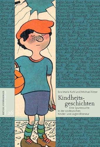 Kindheitsgeschichten: Eine Spurensuche in der ostdeutschen Kinder- und Jugendliteratur (Erkundungen • Entwürfe • Erfahrungen)