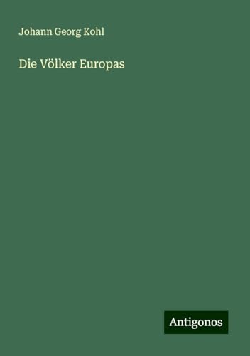 Die Völker Europas Die Völker Europas von Antigonos Verlag