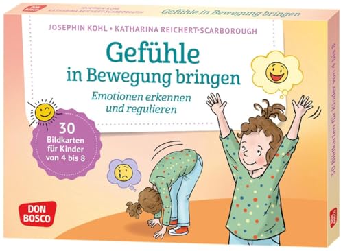 Gefühle in Bewegung bringen: Emotionen regulieren mit Körperarbeit, Atemübungen und Fantasiereisen. 30 Bildkarten zu Wut, Angst, Freude, Trauer für ... und innere Balance. 30 Ideen auf Bildkarten) von Don Bosco Medien