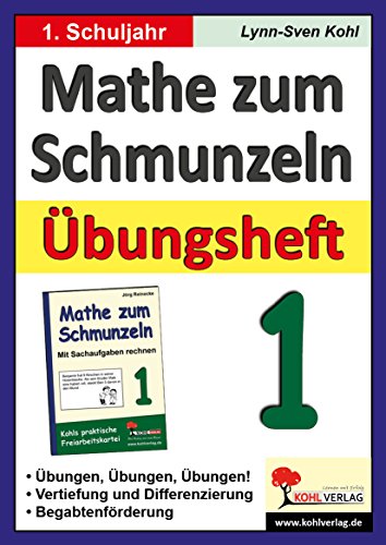 Mathe zum Schmunzeln - Übungsheft, 1. Schuljahr: Übungen, Übungen, Übungen! Vertiefung und Differenzierung, Mit Lösungen