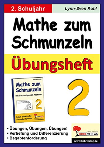 Mathe zum Schmunzeln - Übungsheft, 2. Schuljahr: Übungen, Übungen, Übungen! Vertiefung und Differenzierung, Mit Lösungen Mathe zum Schmunzeln - Übungsheft, 2. Schuljahr: Übungen, Übungen, Übungen! Vertiefung und Differenzierung, Mit Lösungen