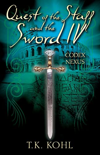 Quest of the Staff and the Sword IV: Codex Nexus von Outskirts Press