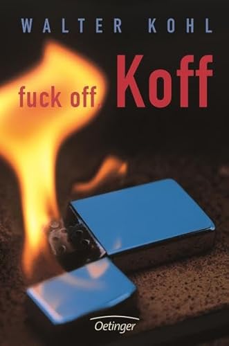 Fuck off, Koff Fuck off, Koff von Oetinger