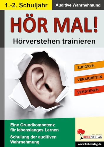 Hör mal! / Klasse 1-2: Hörverstehen trainieren im 1.-2. Schuljahr: Hör- und Wahrnehmungsübungen Hör mal! / Klasse 1-2: Hörverstehen trainieren im 1.-2. Schuljahr: Hör- und Wahrnehmungsübungen
