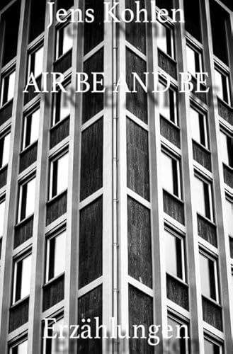 Air be and be