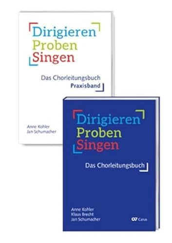 Dirigieren – Proben – Singen. Das Chorleitungsbuch: Buch und Praxisband