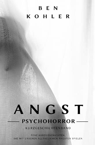 ANGST: Kurzgeschichtenband: Kurzgeschichtenband, 2. Auflage
